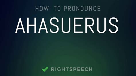 how do you pronounce ahasuerus|How to pronounce Ahasuerus 